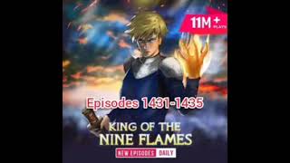 King of the Nine Flames episodes 14311435  Pocket FM [upl. by Dowlen]