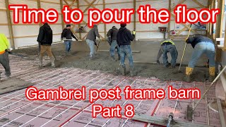 Building a gambrel style post frame barn part 8 pouring concrete [upl. by Lenna657]