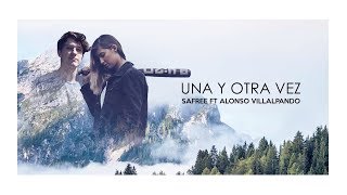 Safree  Una y otra vez Feat Alonso Villalpando VIDEOCLIP OFICIAL [upl. by Dnomra676]