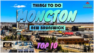 Moncton New Brunswick ᐈ Things to do  What to do  Places to See ☑️ 4K [upl. by Tdnerb512]