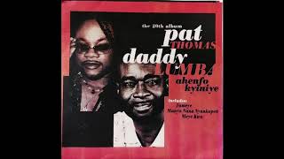 Daddy Lumba amp Pat Thomas  Ahenfo Kyiniye Audio Slide [upl. by Dugas]