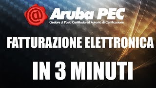 Fatturazione Elettronica Aruba  Guida in 3 minuti [upl. by Libre]