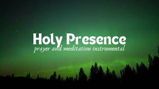 HOLY PRESENCEmeditation prayer and soakingJesus is here [upl. by Liahcim]