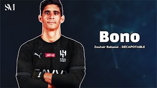 ‎بونو 2023 ‏ ❯ Zouhair Bahaoui  DÉCAPOTABLE ❯ حارس الهلال الجديدHD [upl. by Essilrahc291]