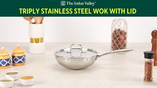 Triply Stainless Steel Wok  With Stainless Steel Lid  Healthy Cookware  The Indus Valley [upl. by Ejroj925]