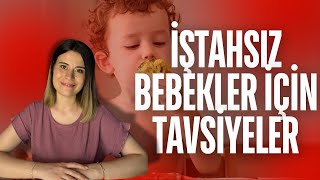 İştahsız Bebeklere Tavsiyeler [upl. by Cott]