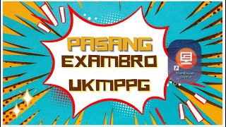 Cara Pasang Exambro UKPPPG 2024 [upl. by Dieter]