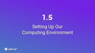 Unit 15  Setting Up Our Computing Environment [upl. by Oaks]