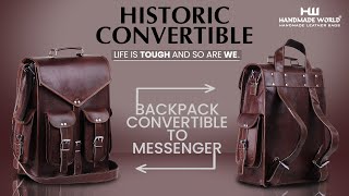 Historic Convertible Brown Leather Backpack By Handmade World  Messenger Bag  CrossBody Satchel [upl. by Cohen99]