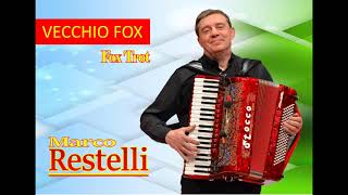 VECCHIO FOX Fox Trot MARCO RESTELLI [upl. by Sivrahc]