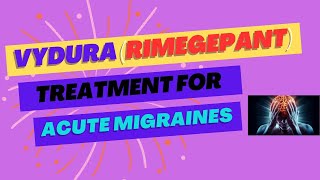 Vydura Rimegepant Treatment for Acute Migraines vydura rimegepant migrain youtube healthnews [upl. by Atiugram]