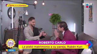 ¡SE NOS CASA ¡Roberto Carlo le pidió matrimonio a Rubén Kuri  Sale el Sol [upl. by Lenahs]