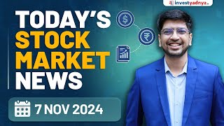 Todays Stock Market News  07112024  Aaj ki Taaza Khabar [upl. by Brocklin52]