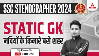 SSC Stenographer 2024  SSC Steno Static GK By Pawan Moral  नदियों के किनारे बसे शहर [upl. by Accemahs]