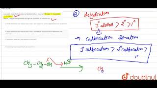 Assertion  Ease of dehydraction of alcohols follows the order  Tertiary gt Secondary [upl. by Pascal]