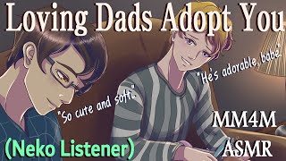 M4M Loving Dads Adopt You amp Pamper You Neko Listener ASMR wholesome Ft Mallum [upl. by Hector]