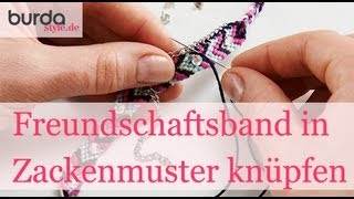 burda style – Freundschaftsband in Zackenmuster knüpfen [upl. by Lossa]