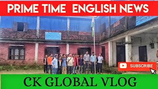 PRIME TIME ENGLISH NEWSCK GLOBAL VLOG [upl. by Ahsakat]