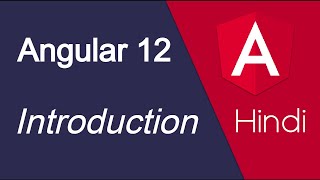 Angular 12 Hindi tutorial 1 Introduction [upl. by Nonnac155]