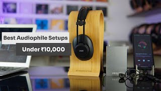 Best Headphone Setups for Audiophiles Under Rs 10000 Including DAC  AMP  Earphones [upl. by Namurt937]