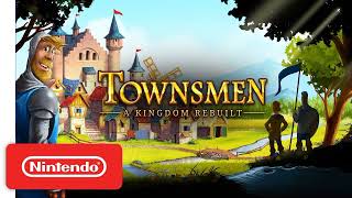 Townsmen A Kingdom Rebuilt  Extended Trailer  Nintendo Switch [upl. by Jeanie]