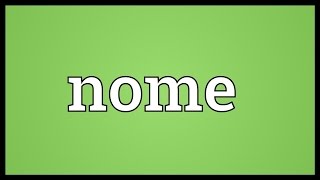 Nome Meaning [upl. by Avilo]