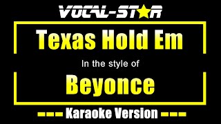 Texas Hold Em Karaoke  Beyonce Karaoke Version [upl. by Anelhtac39]