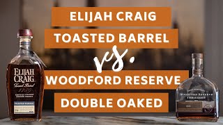 The BEST Sweet Bourbons  Elijah Craig Toasted vs Woodford Reserve Double Oaked BLIND REVIEW [upl. by Skelton]