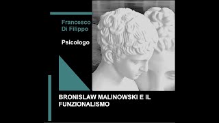 Bronislaw Malinowski e il funzionalismo [upl. by Gilba863]