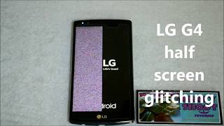 LG G4 half screen glitching [upl. by Ardussi911]