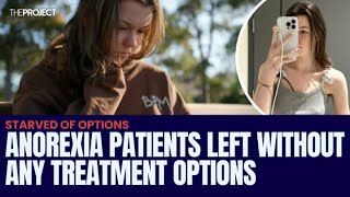 Anorexia Nervosa Patients Left Without Any Treatment Options [upl. by Carree945]