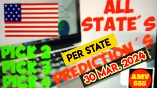 Pick 2 3 amp 4 ALL STATES PER STATE PREDICTION for 30 Mar 2024  AMV 555 [upl. by Zwick]