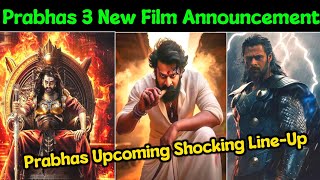 Prabhas Upcoming Movies Shocking List  Prabhas 3 New Film Announcement Loading [upl. by Rossy764]