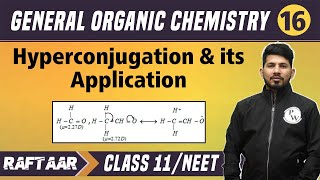 GOC 16  Hyperconjugation amp its Application  Class 11NEET  RAFTAAR [upl. by Rafael]