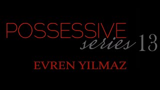 POSSESSIVE SERIES 13 EVREN YILMAZ by CCWattpad Teaser [upl. by Agathe177]