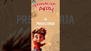 La Prehistoria Un Viaje por el Pasado con Aray 🕰️ 🦕🌿 cuentos cuentosparaniños shorts [upl. by Hareemas]