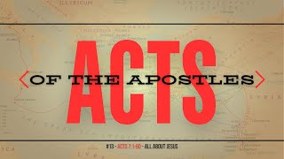 Acts 13 Acts 71 60 All About Jesus [upl. by Bullen]