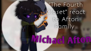 quotThe Fourth Closetquot react to Afton Family  RusEng  part 4  Michael Afton [upl. by Alimat328]