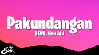 DEMI Hev Abi  Pakundangan Lyrics [upl. by Uriel]