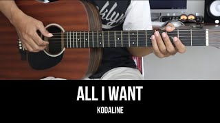 All I Want  Kodaline  EASY Guitar Tutorial with Chords  Lyrics [upl. by Annabal]