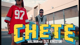 Malinga  Chete ft Zeze Kingston Official Music Video [upl. by Shay]