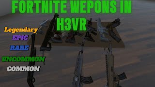 Fortnite wepons in H3VR [upl. by Darell]