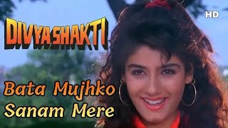 Bata Mujhko Sanam Mere  Divyashakti 2K Video Song Ajay Devgan Raveena Tandon Kumar Sanu Alka Y [upl. by Swehttam]