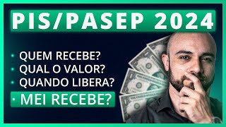 💰PIS PASEP  Quem Tem Direito a Receber o ABONO SALARIAL De 2024 MEI Recebe [upl. by Nauqram]