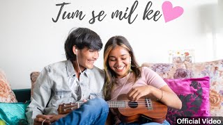 Tum Se Mil Ke Official Video  Vishrut Parikh ft Zeeya Shah [upl. by Ynoffit758]