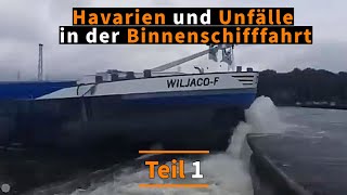 Havarien und Unfälle in der Binnenschifffahrt  Teil 01 [upl. by Brandise]