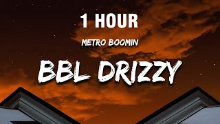 1 HOUR Metro Boomin  BBL Drizzy Lyrics [upl. by Atineb]