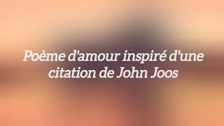 De tes yeux j’ai reçu toute la poésie du monde John Joos [upl. by Jo-Ann]