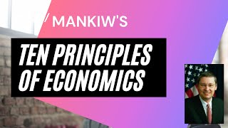 Mankiws Ten Principles of Economics [upl. by Crista]