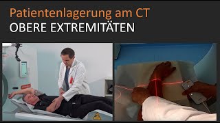 CT  Computertomographie Patientenlagerung und Einstellung für die oberen Extremitäten [upl. by Nwahsaj]